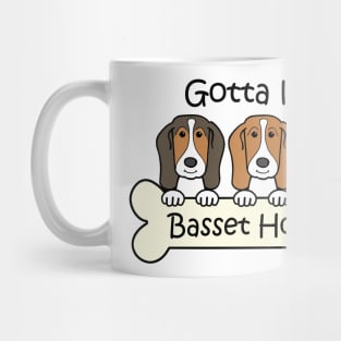 Gotta Love Basset Hounds Mug